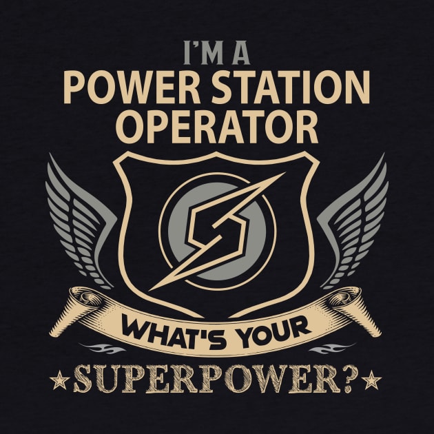 Power Station Operator T Shirt - Superpower Gift Item Tee by Cosimiaart